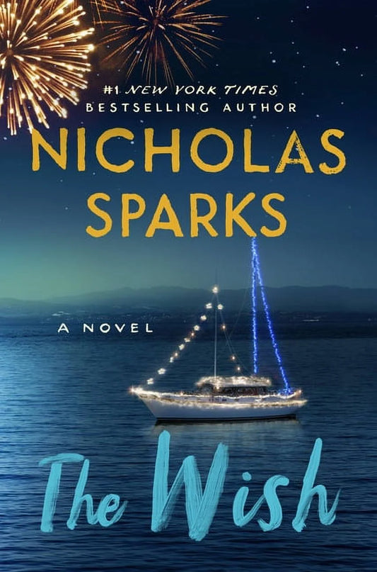 front cover of the book 'The Wish' by Nicholas Sparks, featuring a nighttime scene with fireworks and a boat on the water.