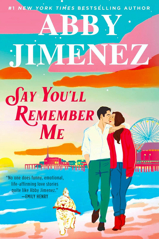 Book cover of 'Say You'll Remember Me' by Abby Jimenez with a couple and Ferris wheel in the background.