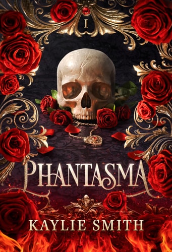 Book cover of 'Phantasma' by Kaylie Smith with a skull and red roses.