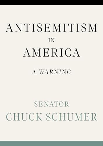 Book cover for 'Antisemitism in America: A Warning' by Senator Chuck Schumer, featuring a cream background with black and muted teal text.