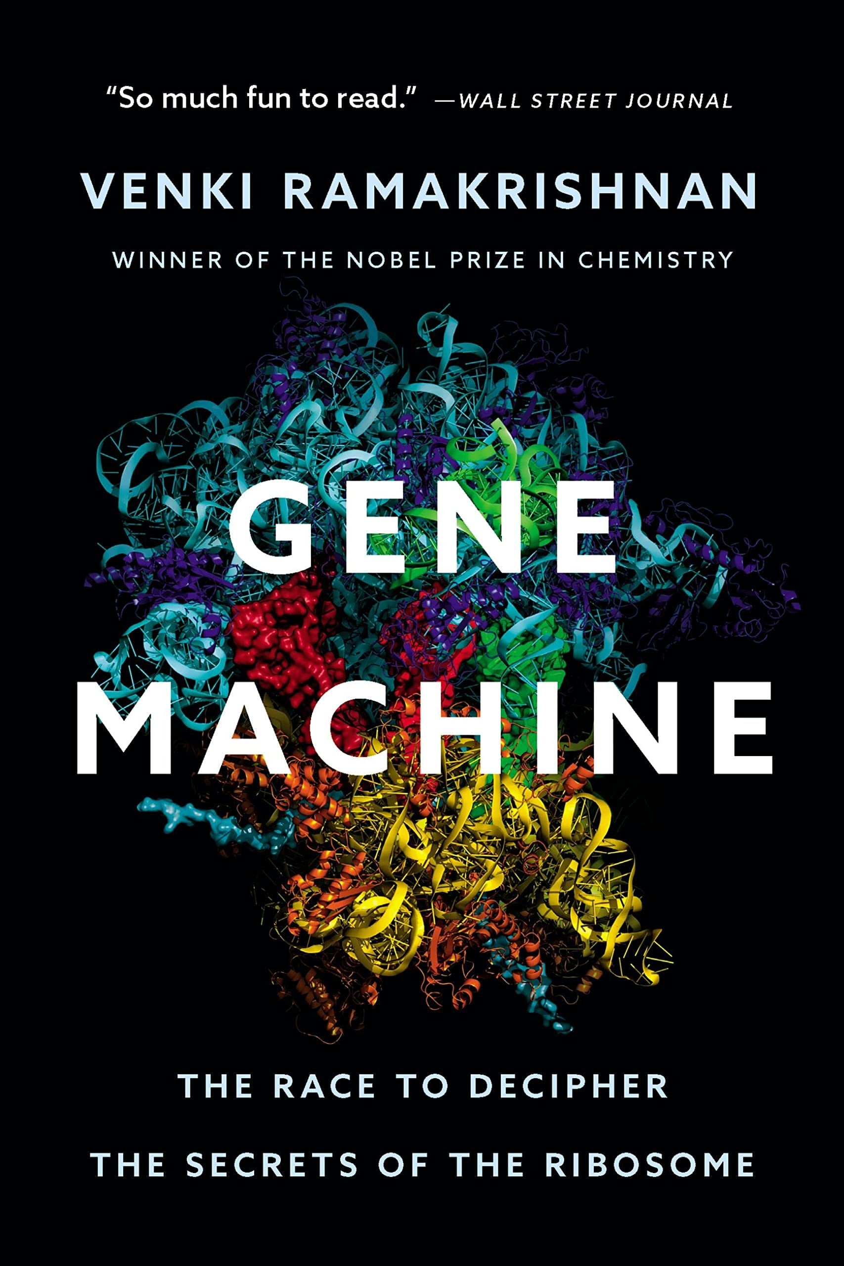 Book cover of 'Gene Machine' by Venki Ramakrishnan with colorful molecular structures on a black background.