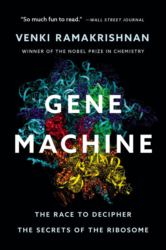 Book cover of 'Gene Machine' by Venki Ramakrishnan with colorful molecular structures on a black background.