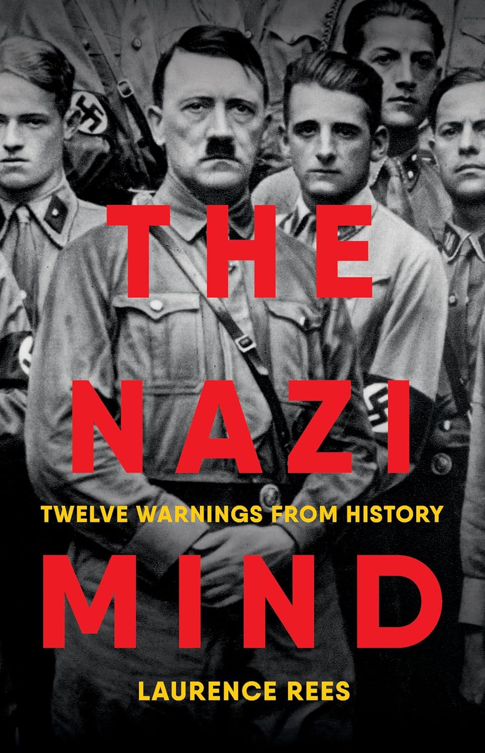 The Nazi Mind by Laurence Rees