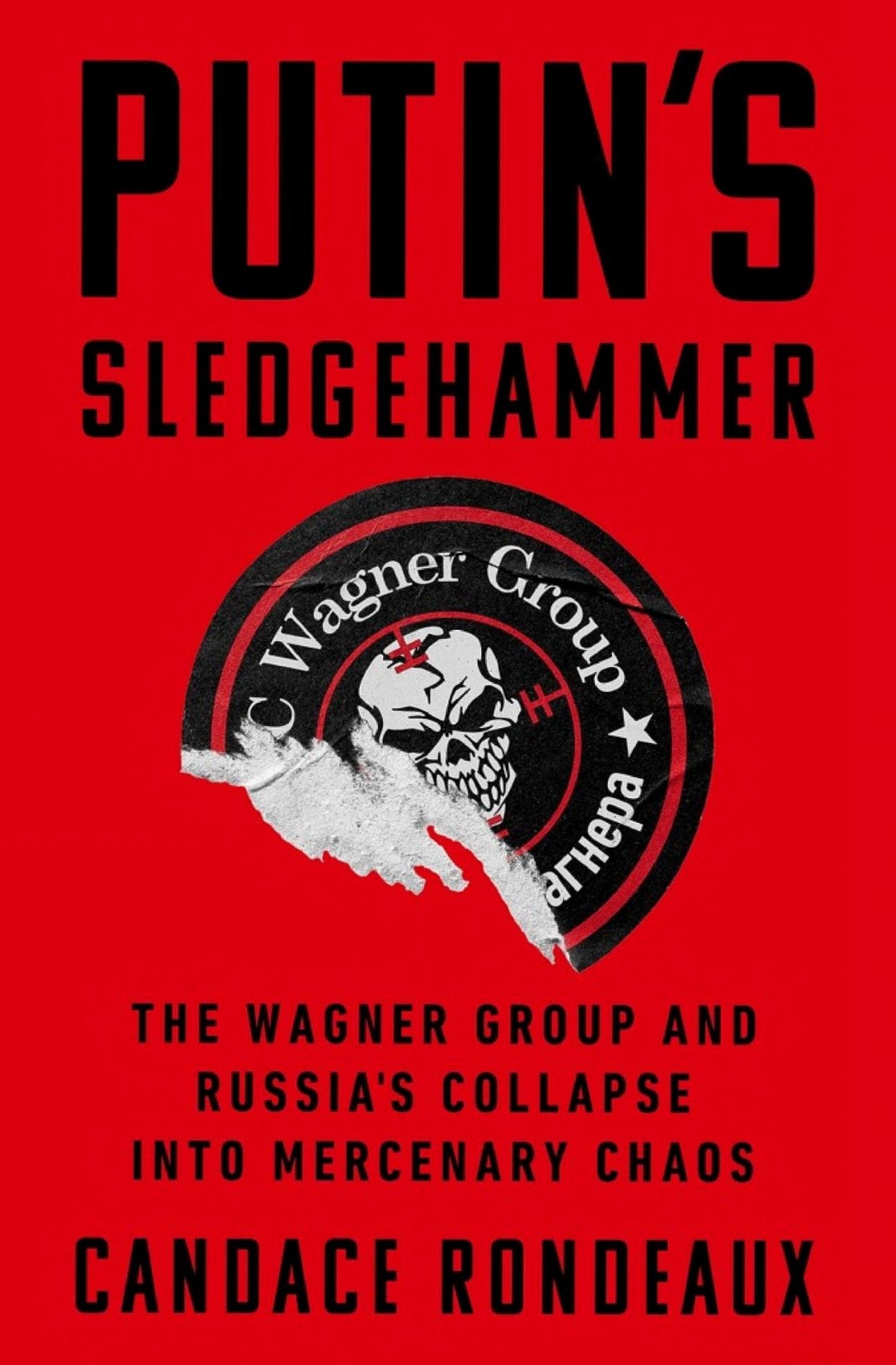 Putin's Sledgehammer by Candace Rondeaux