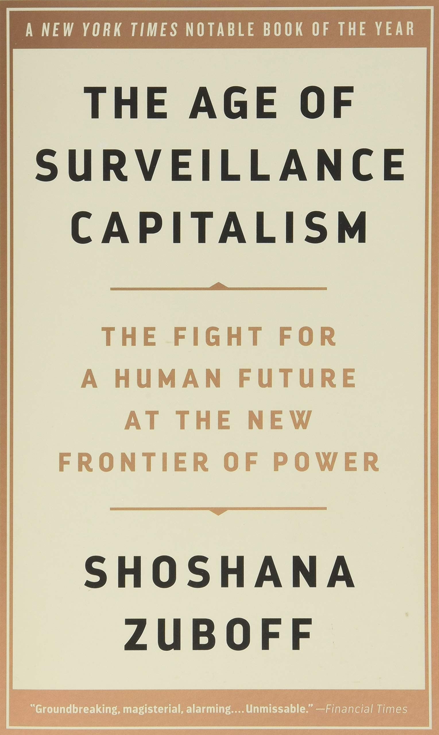 Book cover of 'The Age of Surveillance Capitalism' by Shoshana Zuboff with a beige background.