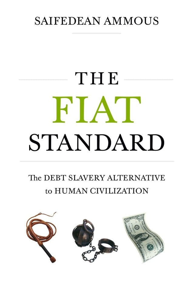 Book cover of 'The Fiat Standard' by Saifedean Ammous with images of a whip, shackles, and a dollar bill.