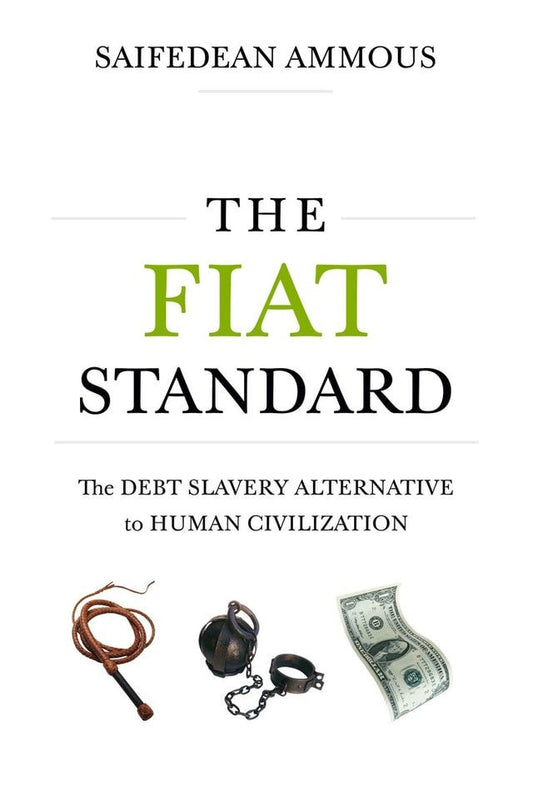 Book cover of 'The Fiat Standard' by Saifedean Ammous with images of a whip, shackles, and a dollar bill.