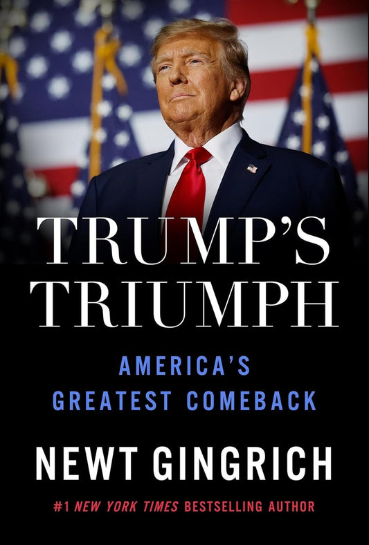 The cover of the book 'Trump's Triumph' by Newt Gingrich features an image of President Donald Trump with the American flag in the background. The title is displayed prominently at the top.