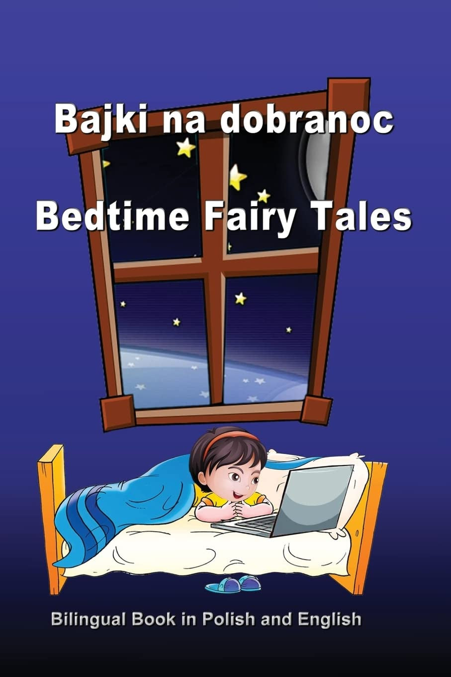 Book cover of 'Bajki Na Dobranoc - Bedtime Fairy Tales' featuring a cartoon illustration of a child lying in bed reading a book, with a window view of stars and a crescent moon.