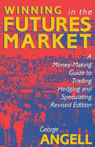 Book cover of 'Winning in the Futures Market [ISBN: 9781557381460]' by George Angell with a red and blue design.