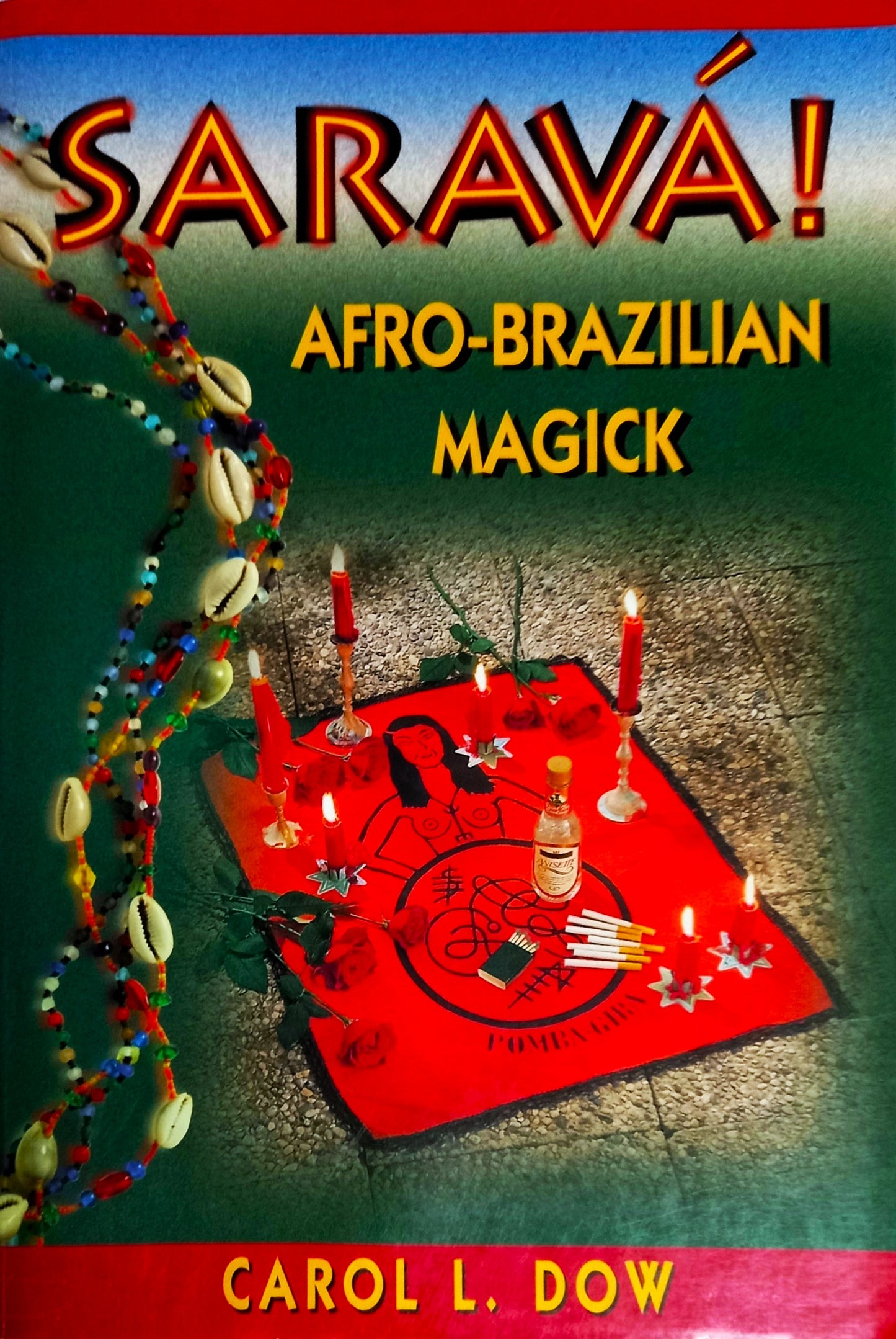 Front cover of Sarava! Afro-Brazilian Magick by Carol L. Dow