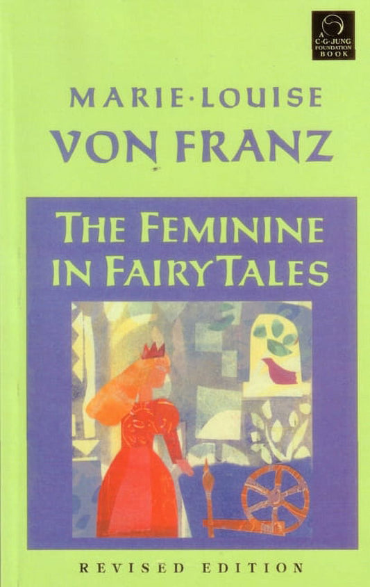 Book cover of 'The Feminine in Fairy Tales' by Marie-Louise von Franz featuring a painting with a woman in a red dress and a blue bird on a spindle, with the author's name at the top.