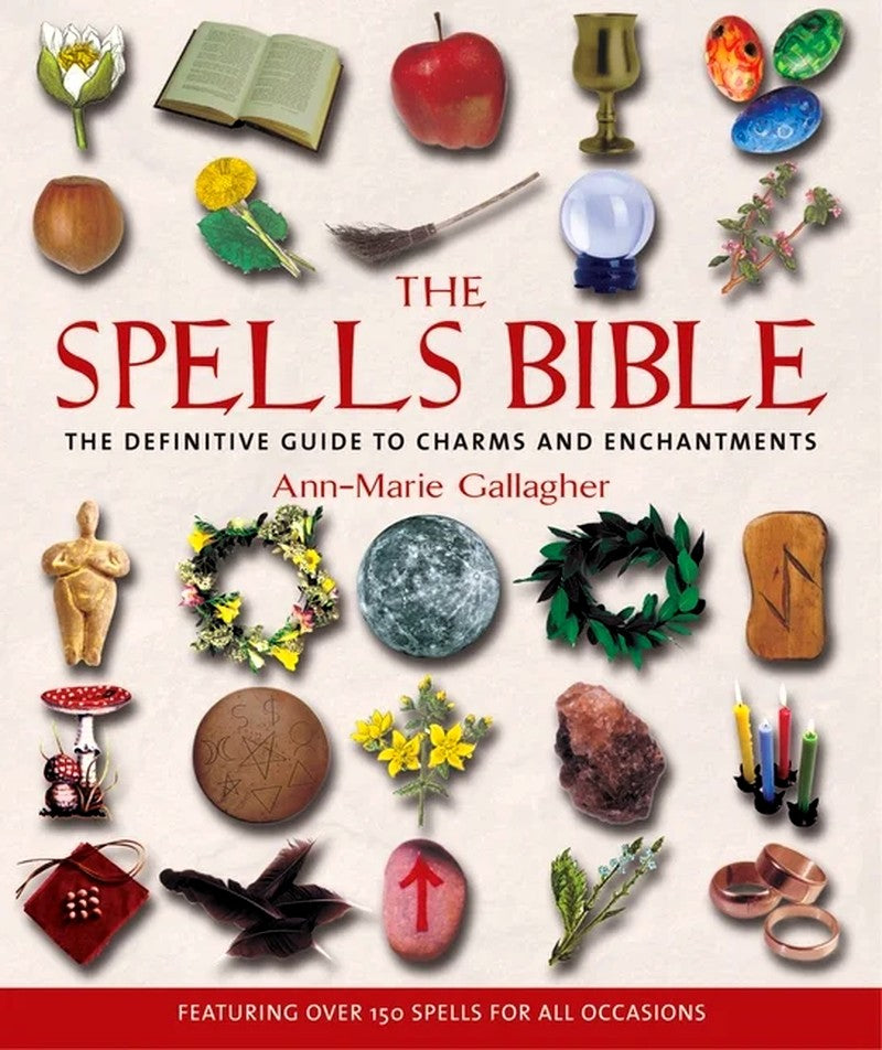 Book front cover of the book 'The Spells Bible: The Definitive Guide to Charms and Enchantments' by Ann-Marie Gallagher with various magical items and symbols.