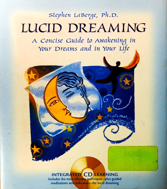 Lucid Dreaming: A Concise Guide by Stephen LaBerge