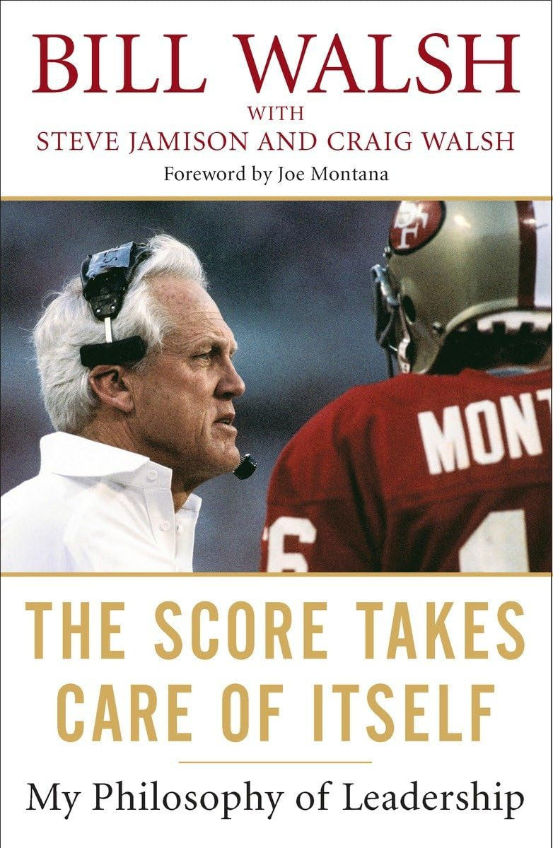 Book cover for 'The Score Takes Care of Itself: My Philosophy of Leadership' by Bill Walsh, featuring a photo of football coach Bill Walsh and a player in a red jersey, with the title in large gold text on a white background.