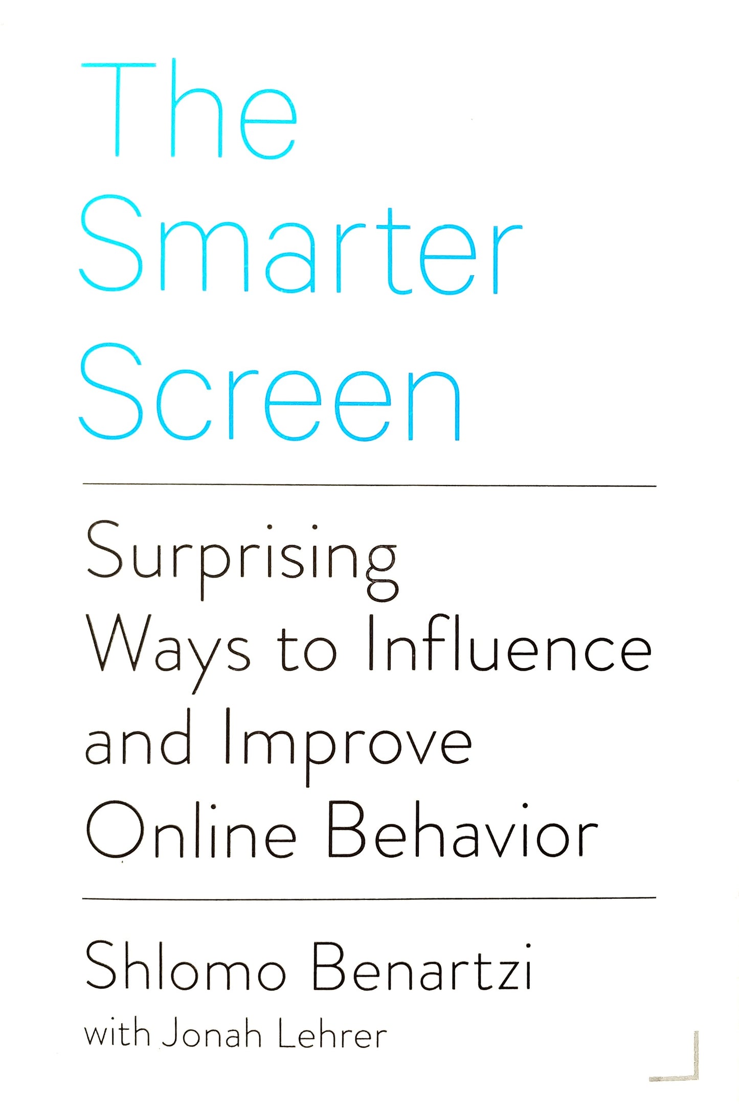 Book cover of 'The Smarter Screen: Surprising Ways to Influence and Improve Online Behavior' by Shlomo Benartzi with Jonah Lehrer on a white background.