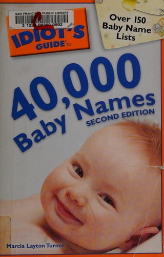 Book cover of 'Idiot's Guide to 40,000 Baby Names' with a baby photo and library label.