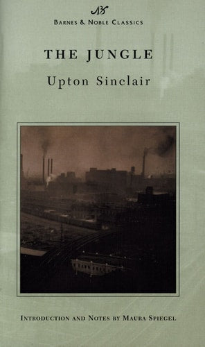 Cover of 'The Jungle' by Upton Sinclair, featuring an industrial cityscape with a factory smokestack, part of the Barnes & Noble Classics Series.