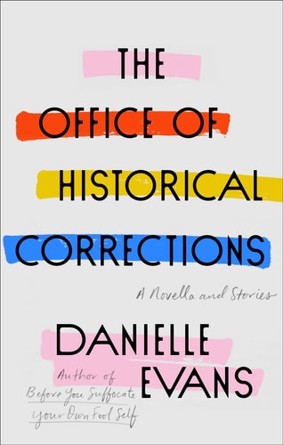 Book cover of 'The Office of Historical Corrections' by Danielle Evans with colorful text on a light gray background.