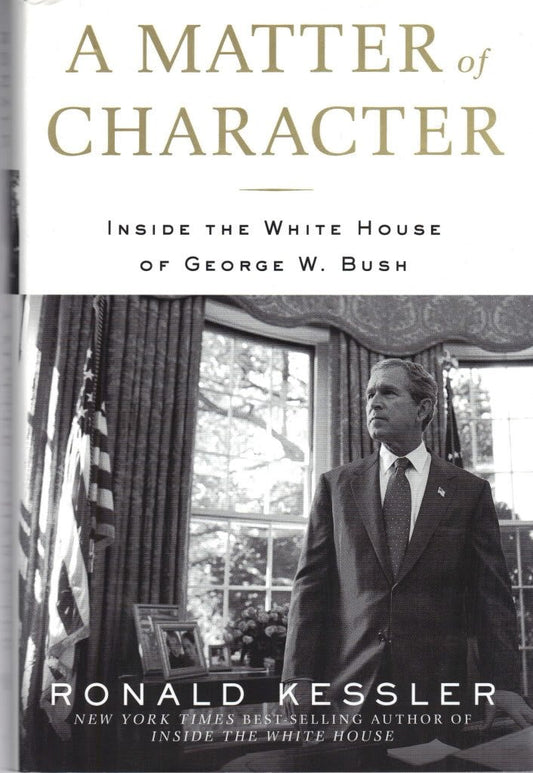 Book cover of 'A Matter of Character' by Ronald Kessler with a black and white photo of a man in a suit.