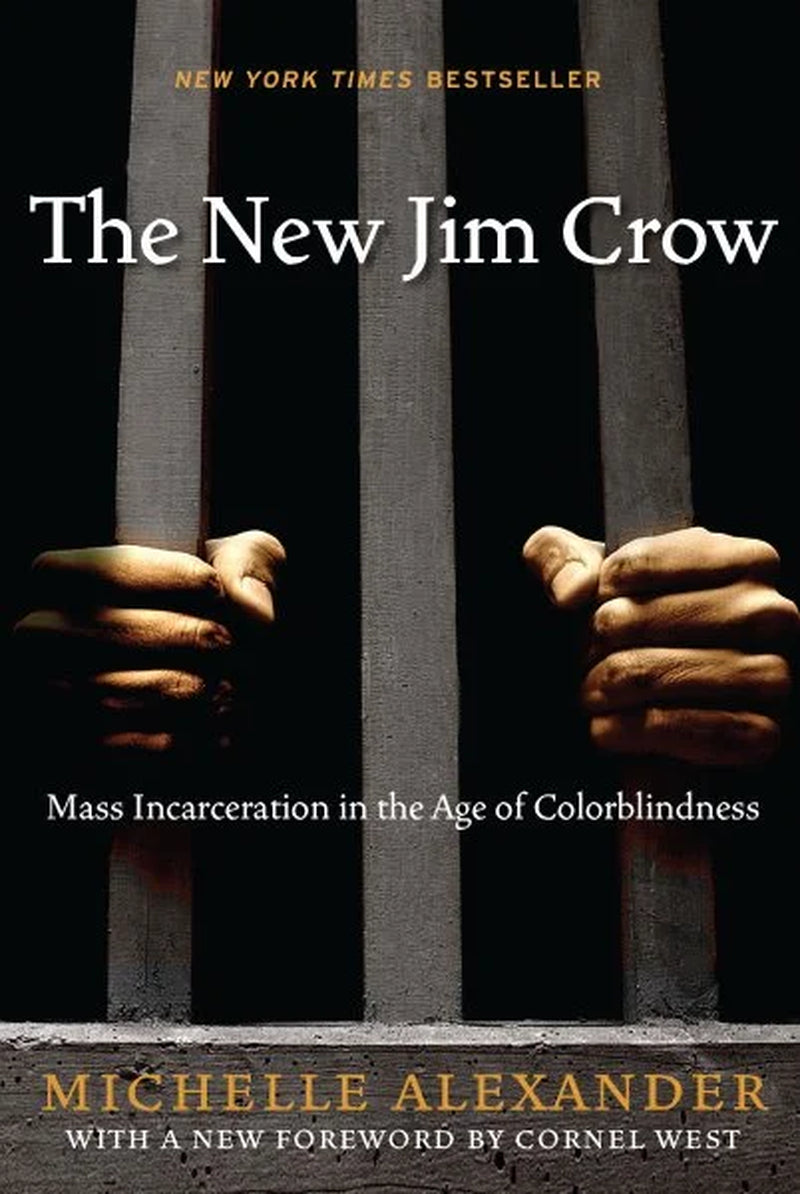 The cover of the book 'The New Jim Crow' by Michelle Alexander & Cornel West, featuring a design with black bars and the title of the book prominently displayed.