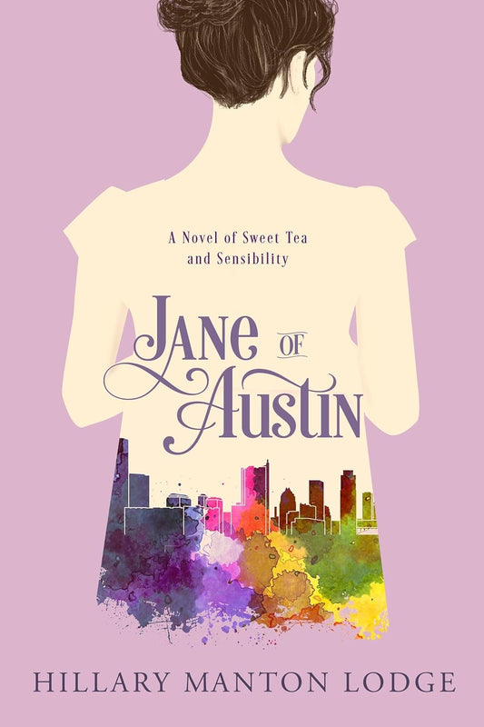 Book cover of 'Jane of Austin' by Hillary Manton Lodge with a silhouette of a woman and colorful cityscape on a purple background.