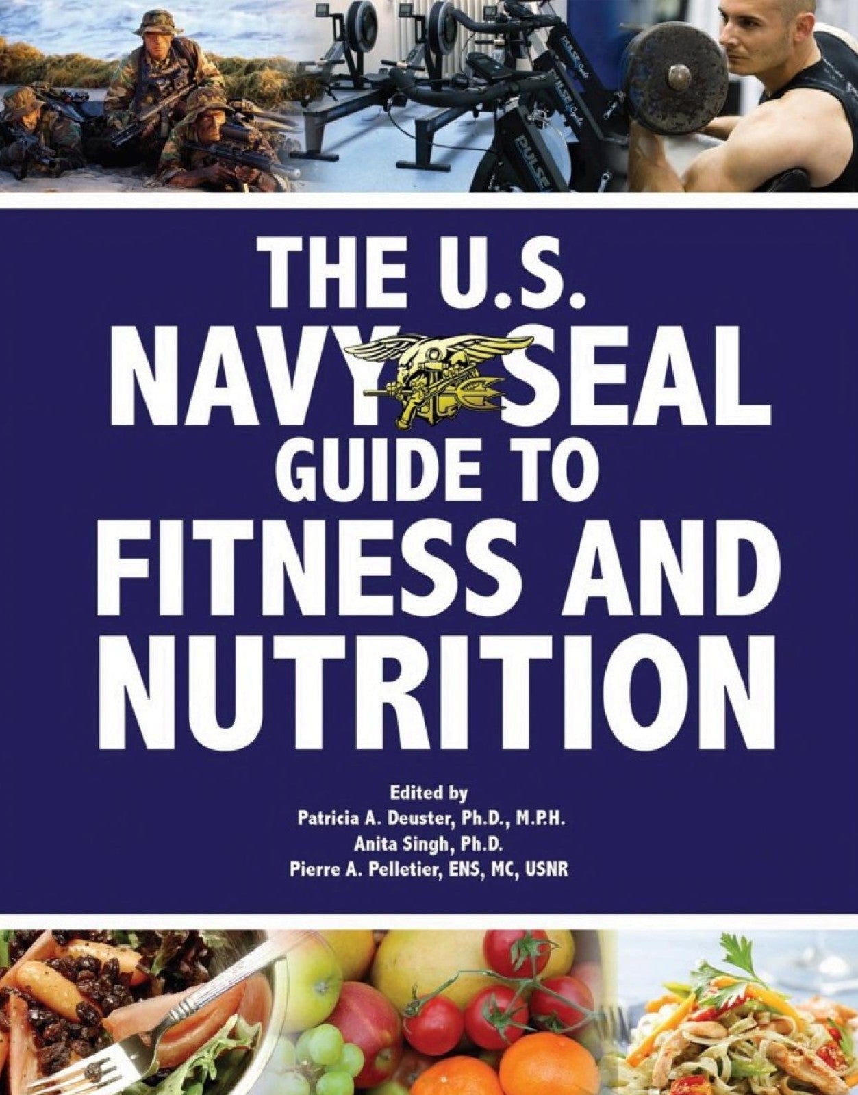 The U.S. Navy Seal Guide to Fitness and Nutrition