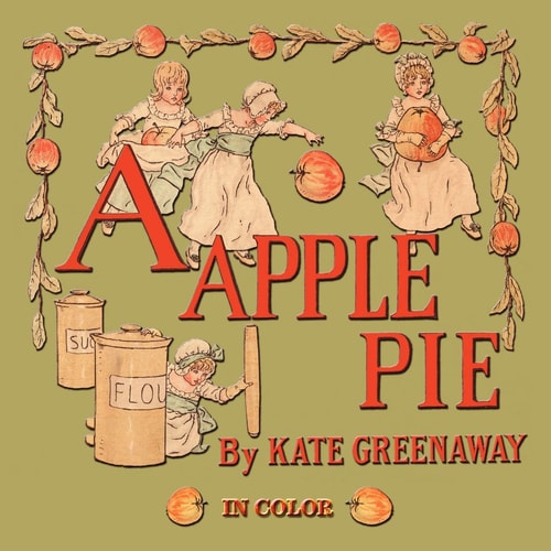 Book cover of 'A Apple Pie' by Kate Greenaway with illustrations of children and kitchen items.