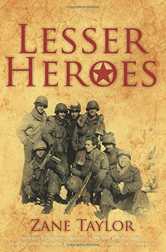 Cover of the book 'Lesser Heroes' by Zane Taylor featuring an image of a vintage military photograph with several soldiers and a star emblem.