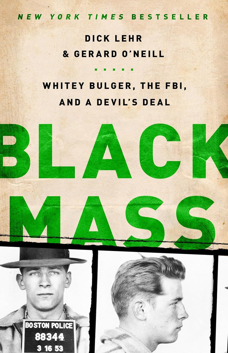 The cover of the book 'Black Mass' featuring a photograph of James 'Whitey' Bulger, with the title and the authors' names, Dick Lehr & Gerard O'Neill, below it. The background is a faded green with text.