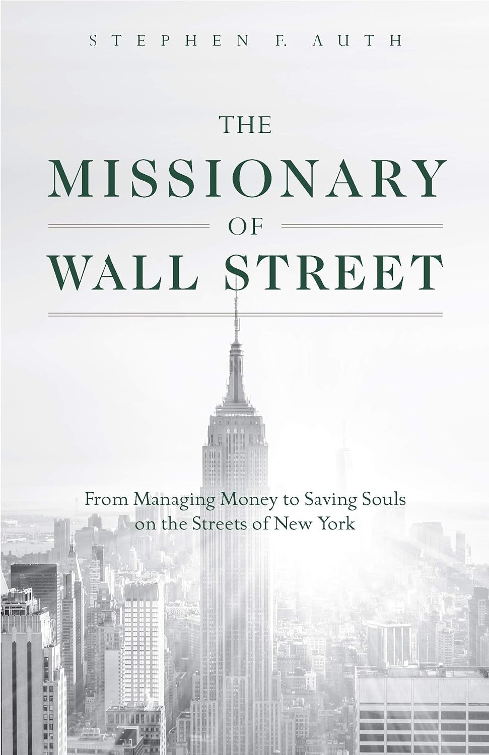 This image features the cover of the book "The Missionary of Wall Street" by Stephen F. Auth.