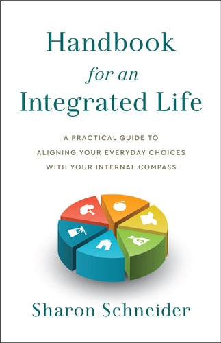 Book cover of 'Handbook for an Integrated Life' by Sharon Schneider with a pie chart graphic.