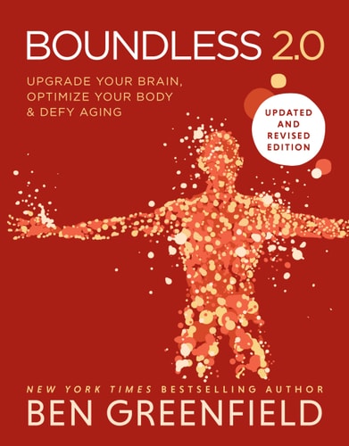 Cover of the book 'Boundless 2.0: Upgrade Your Brain, Optimize Your Body & Defy Aging' by Ben Greenfield, featuring a red background with a silhouette of a person and molecular structures.