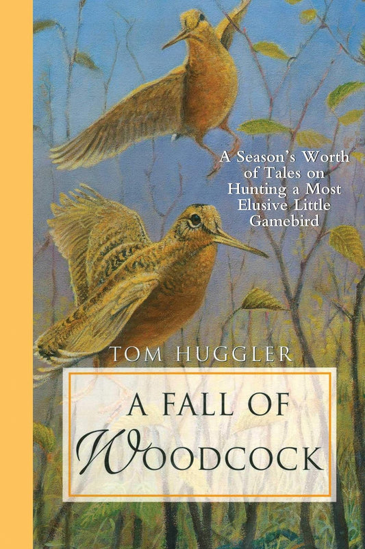 Cover of the book 'A Fall of Woodcock' by Tom Huggler, showing two woodcock birds in flight against a blue sky background.