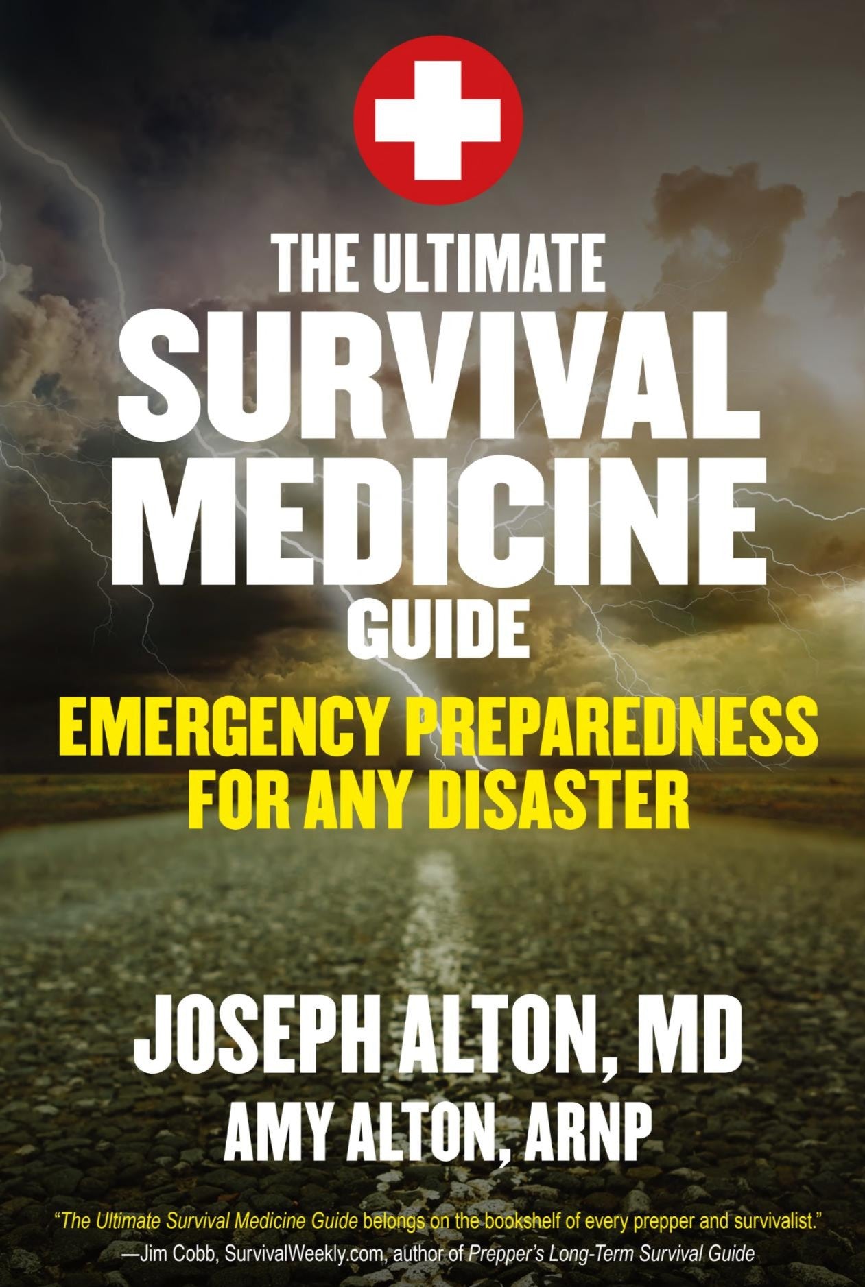 The Ultimate Survival Medicine Guide by Amy & Joseph Alton