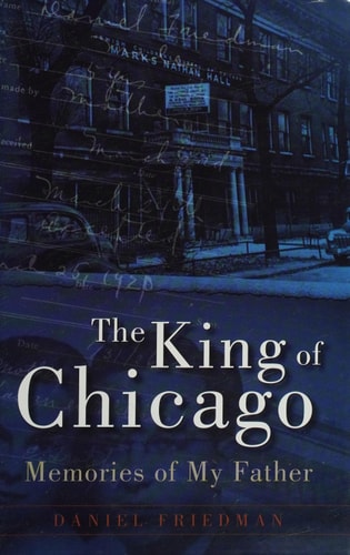 Book cover of 'The King of Chicago: Memories of My Father' with a dark, urban scene.