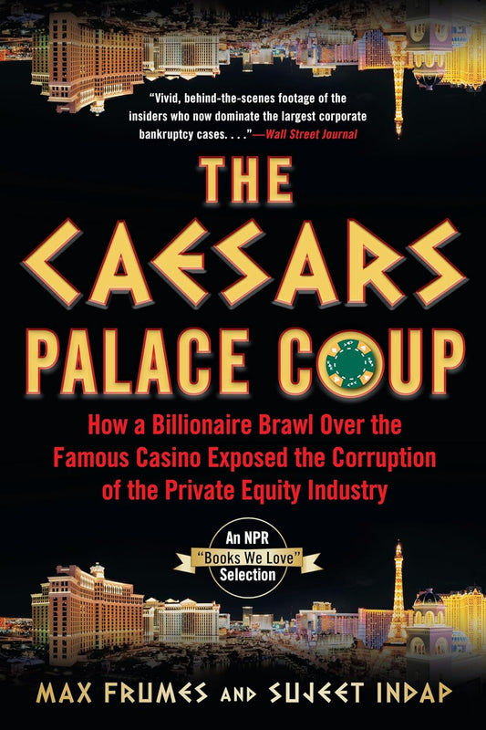 Book front cover of the bestselling book "The Caesars Palace Coup" by Sujeet Indap & Max Frumes, featuring images of the Las Vegas skyline in the background.