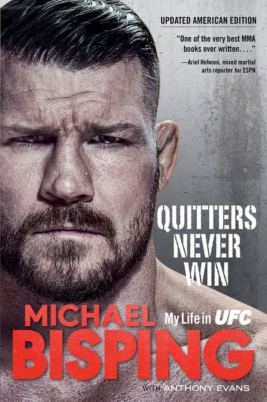 Book front cover of the book 'Quitters Never Win: My Life in UFC' by Michael Bisping with Anthony Evans, featuring a close up photo of Michal Bisping's face.