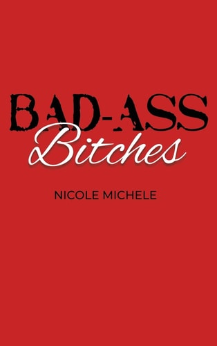 Book cover with 'BAD-ASS Bitches' and author name on a red background