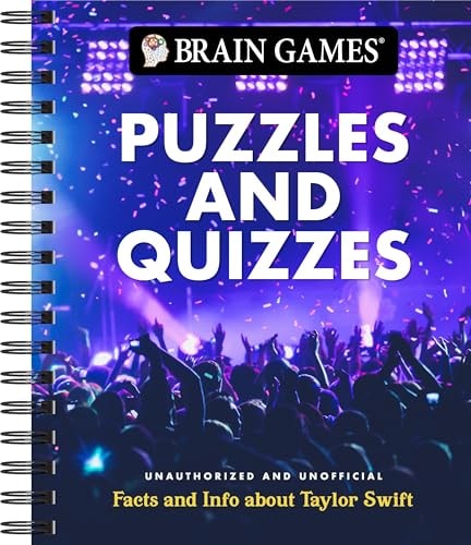 Cover of 'Brain Games - Puzzles and Quizzes: Facts and Info about Taylor Swift' with a spiral binding and a photo of a Taylor Swift concert crowd.
