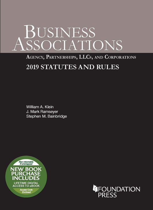Business Associations: Agency, Partnerships, LLCs, and Corporations — 2019 Statutes and Rules