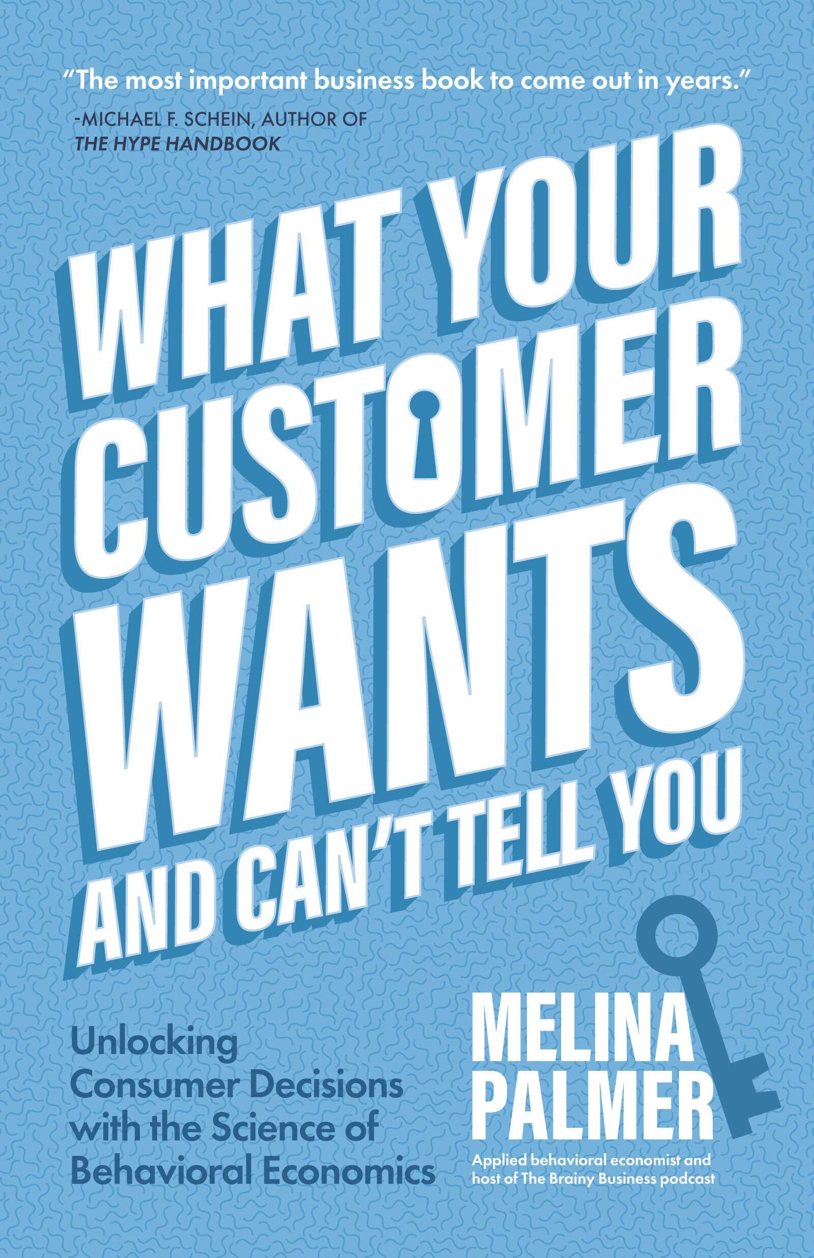 Book cover of 'What Your Customer Wants and Can't Tell You' by Melina Palmer on a blue background
