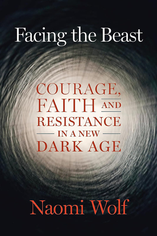 Book cover of 'Facing the Beast' by Naomi Wolf featuring a stylized face with a swirl of dark and light, and the title text overlay.