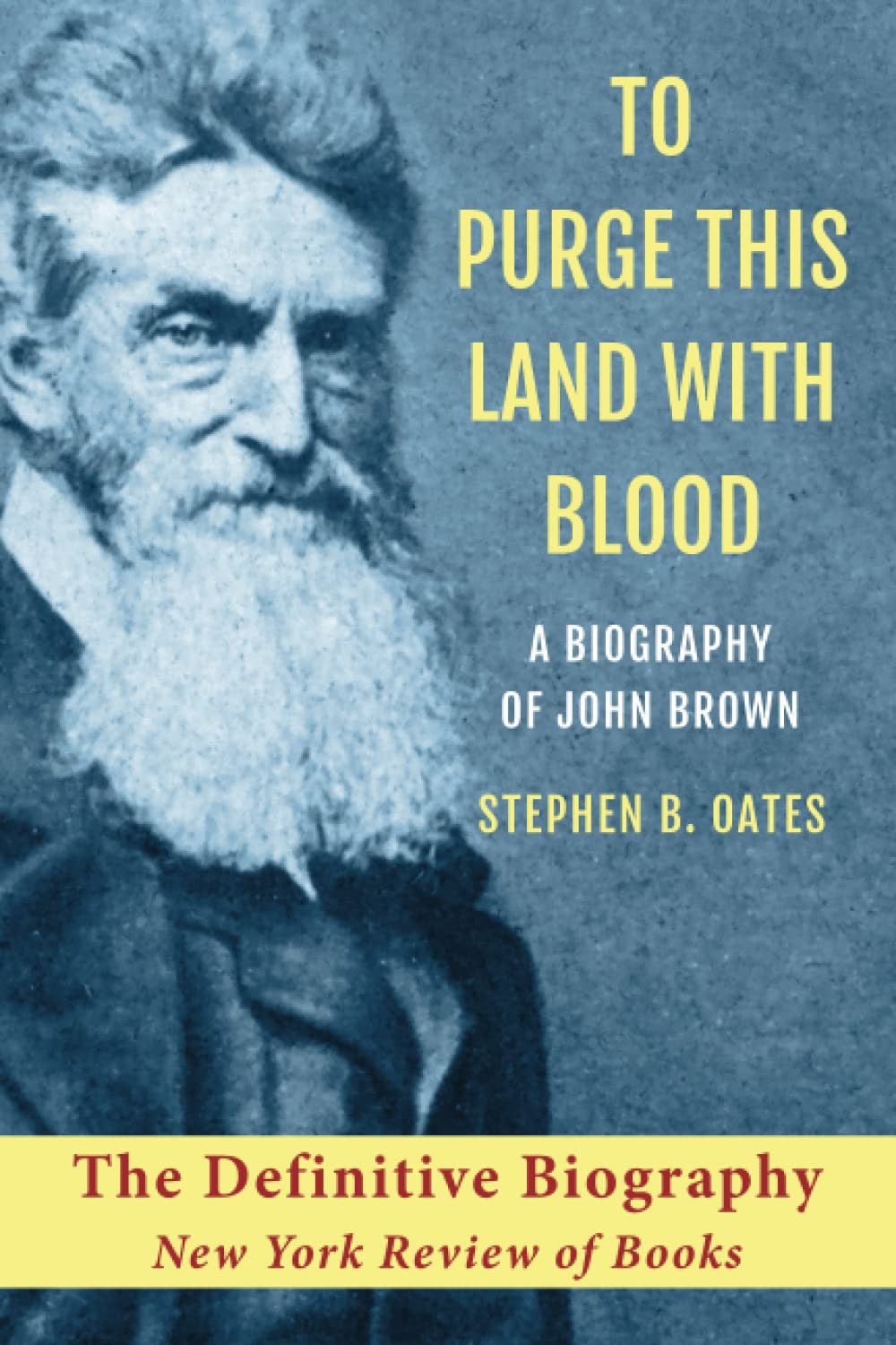 Book cover of 'To Purge This Land with Blood' by Stephen B. Oates featuring a portrait of John Brown.