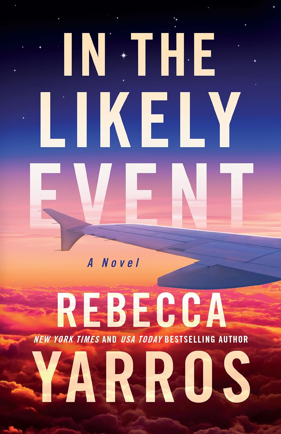 The cover of the book 'In the Likely Event' by Rebecca Yarros features an image of an airplane wing against a sunset or sunrise sky with clouds.