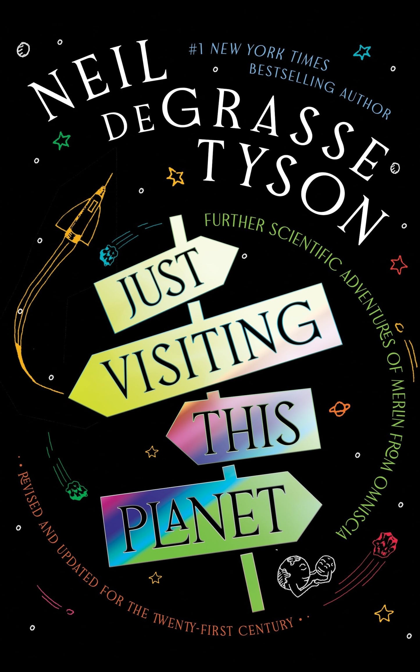 Book cover of 'Just Visiting This Planet' by Neil deGrasse Tyson with colorful signs and space-themed design.