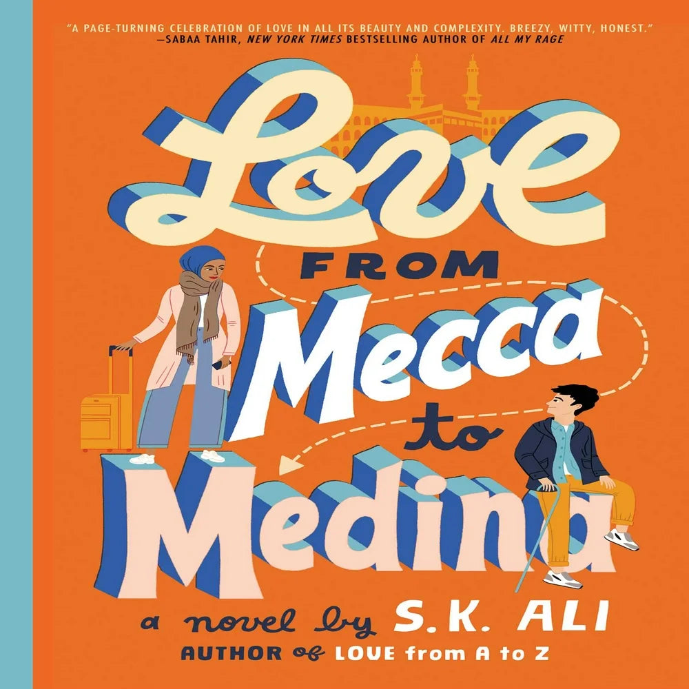 Book front cover of the novel 'Love from Mecca to Medina: A Novel [ISBN: 9781665916080]' by S.K. Ali