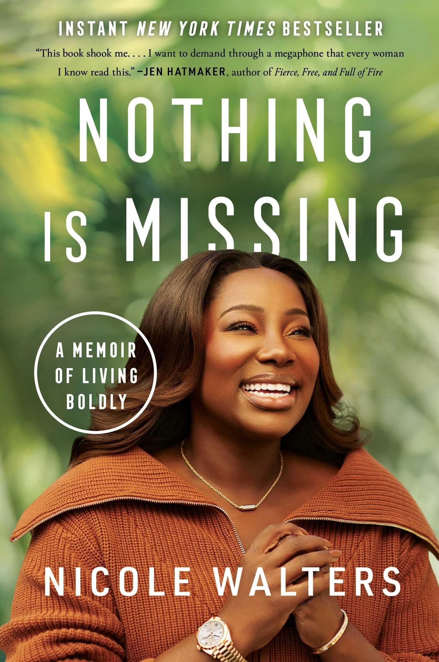 Book cover of 'Nothing is Missing' by Nicole Walters with a woman smiling against a blurred green background.