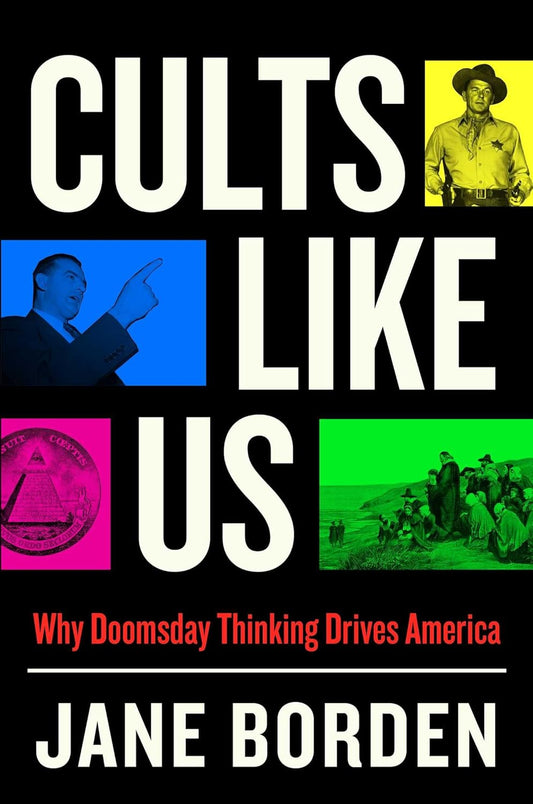 Cults Like Us by Jane Borden