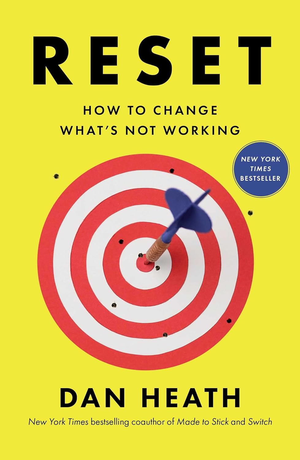 Reset: How to Change What's Not Working by Dan Heath